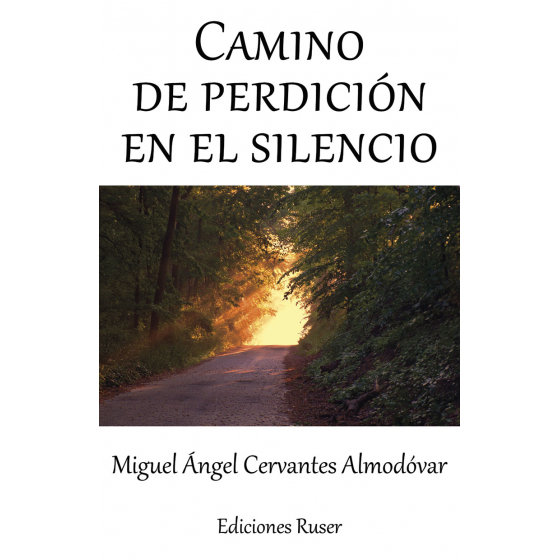 CAMINO DE PERDICION EN EL SILENCIO