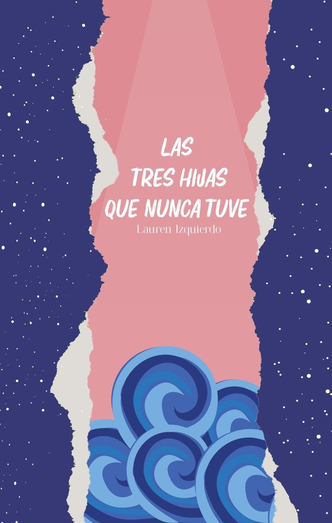 LAS TRES HIJAS QUE NUNCA TUVE